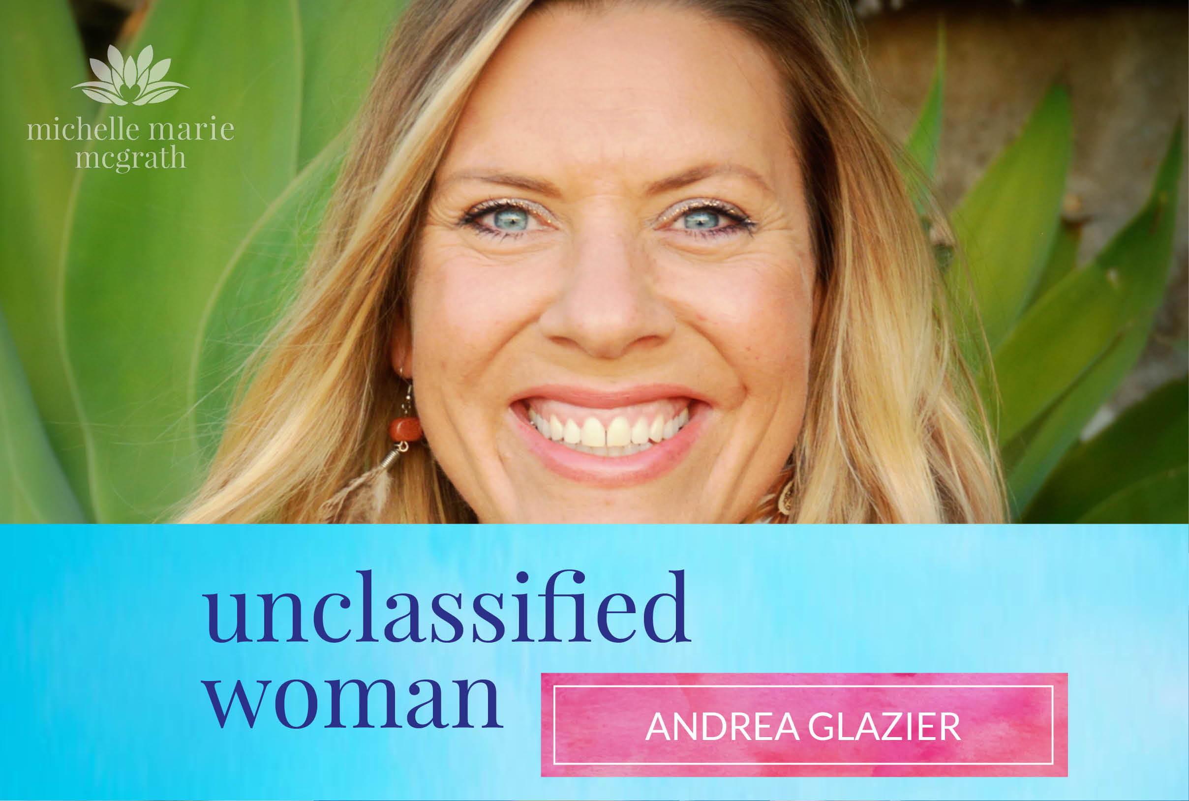 13: The Best Life Ever with Andrea Glazier